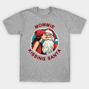 Mommie Kissing Santa T-Shirt